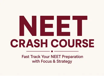 NEET Crash Course